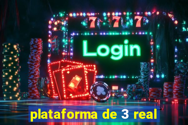 plataforma de 3 real